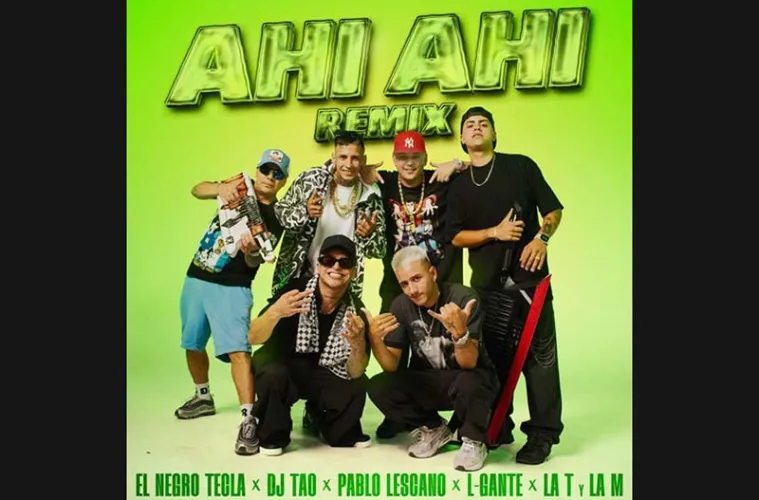 El Negro Tecla remixó su hit "Ahí Ahí" junto a L-Gante, Pablo Lescano, DJ Tao y La T y La M